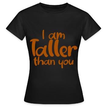 Je suis plus grand que toi - T-shirt Femme - noir - Devant - AI Model Female 172 dark (172cm)