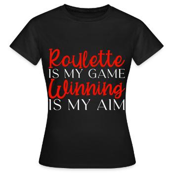 Roulette Is My Game Winning Is My Aim - Frauen T-Shirt - Schwarz - Vorne - AI Model Female 172 dark (172cm)