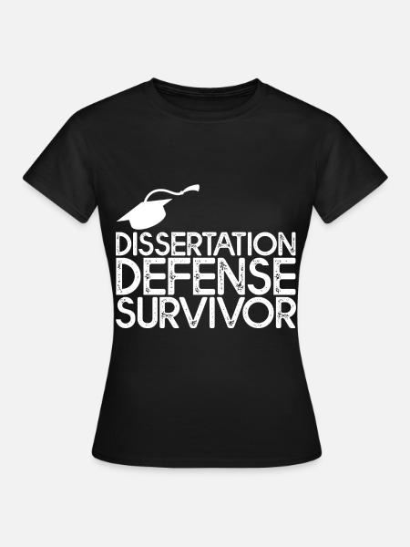 Dissertation Defense Survivor 3 - Frauen T-Shirt - Schwarz
