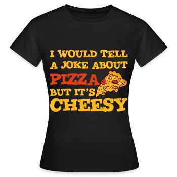 Je raconterais une blague sur la pizza, mais c’est ringard 2 - T-shirt Femme - noir - Devant - AI Model Female 172 dark (172cm)