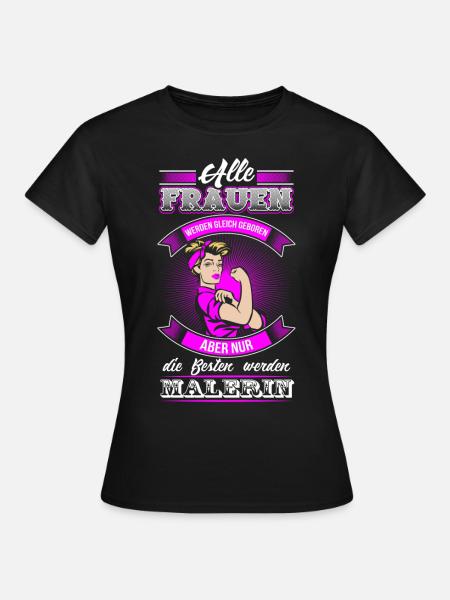 Malerin - Beste Frauen - Frauen T-Shirt - Schwarz