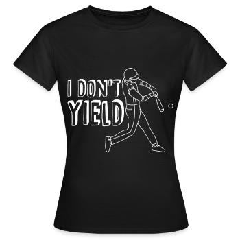 I Don't Yield 2 - Women's T-Shirt - black - Front - AI Model Female 172 dark (172cm)