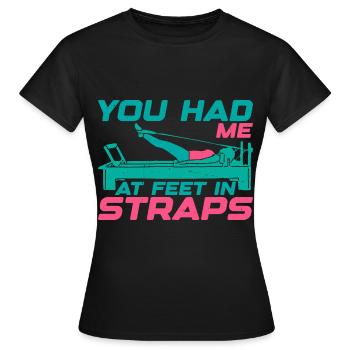 You Had Me At Feet In Straps 22 - Frauen T-Shirt - Schwarz - Vorne - AI Model Female 172 dark (172cm)