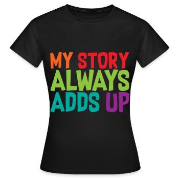 Mon histoire s’additionne toujours 2 - T-shirt Femme - noir - Devant - AI Model Female 172 dark (172cm)