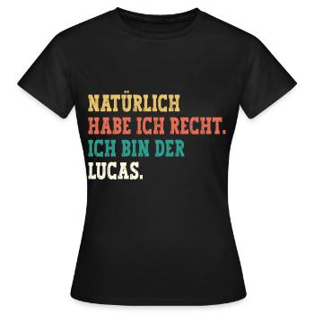 Lucas Lustiger Spruch Vorname Name Lucas - Frauen T-Shirt - Schwarz - Vorne - AI Model Female 172 dark (172cm)