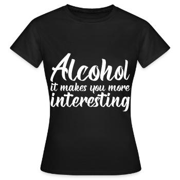 L’alcool, ça vous rend plus intéressant - T-shirt Femme - noir - Devant - AI Model Female 172 dark (172cm)