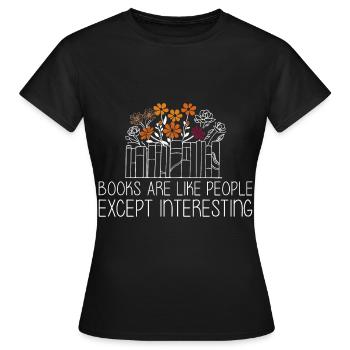 Les livres sont comme les gens, sauf qu’ils sont intéressants 2 - T-shirt Femme - noir - Devant - AI Model Female 172 dark (172cm)