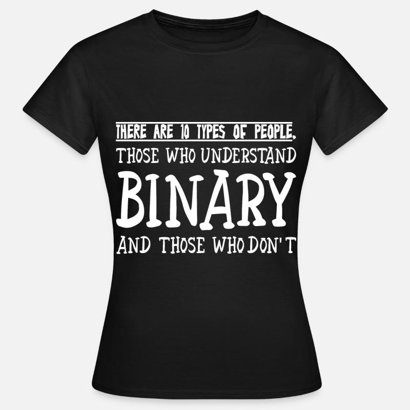 There Are 10 Types Of People, Binary Joke 2 - Women's T-Shirt - black