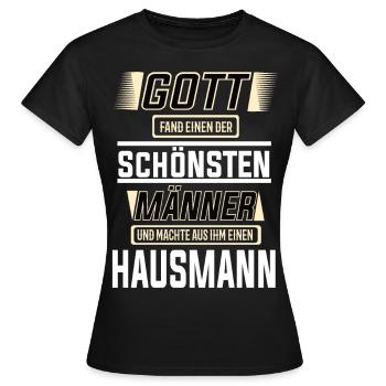 Hausmann, einer der schönsten Männer der Welt - Frauen T-Shirt - Schwarz - Vorne - AI Model Female 172 dark (172cm)