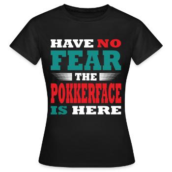 Have no Fear the Pokerface is here Outfit - Frauen T-Shirt - Schwarz - Vorne - AI Model Female 172 dark (172cm)