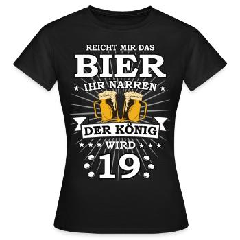 Reicht mir das Bier ihr Narren der König wird 19 - Frauen T-Shirt - Schwarz - Vorne - AI Model Female 172 dark (172cm)
