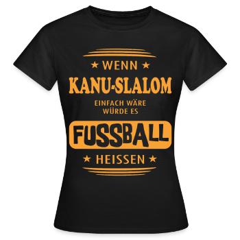 Wenn Kanu Slalom einfach wäre - Frauen T-Shirt - Schwarz - Vorne - AI Model Female 172 dark (172cm)