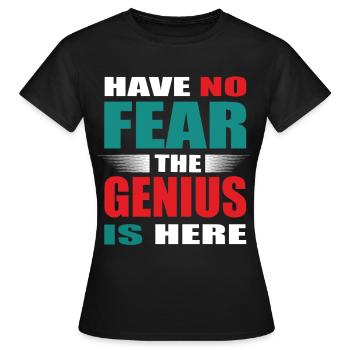 N’ayez crainte, le génie est là Tenue - T-shirt Femme - noir - Devant - AI Model Female 172 dark (172cm)