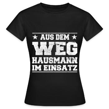 Aus dem Weg Hausmann im Einsatz Design - Frauen T-Shirt - Schwarz - Vorne - AI Model Female 172 dark (172cm)