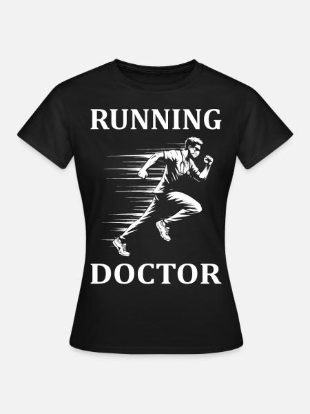 Running Doctor – For the active and healthy doctorate - Women's T-Shirt - black