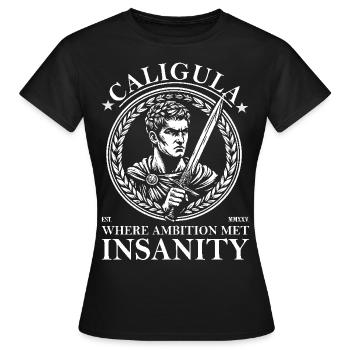 Caligula – Wo Ehrgeiz auf Wahnsinn traf - Frauen T-Shirt - Schwarz - Vorne - AI Model Female 172 dark (172cm)