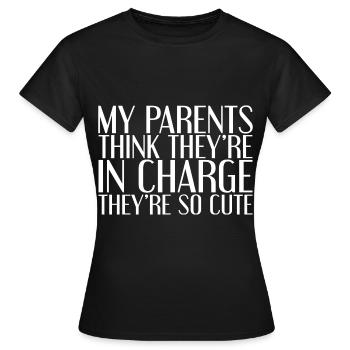 My Parents Think Theyre In Charge They're So Cute2 - Women's T-Shirt - black - Front - AI Model Female 172 dark (172cm)
