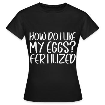 Comment est-ce que j’aime mes ovules, fécondés 4 - T-shirt Femme - noir - Devant - AI Model Female 172 dark (172cm)