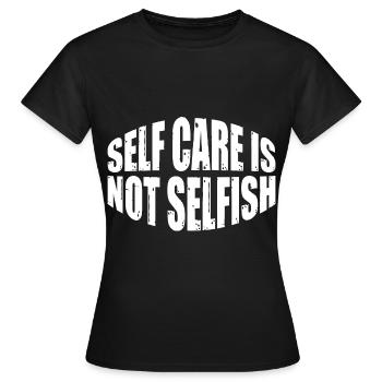 Prendre soin de soi n’est pas égoïste 7 - T-shirt Femme - noir - Devant - AI Model Female 172 dark (172cm)