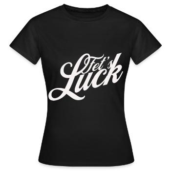 fets luck Wortspiel lustiger Spruch - Frauen T-Shirt - Schwarz - Vorne - AI Model Female 172 dark (172cm)