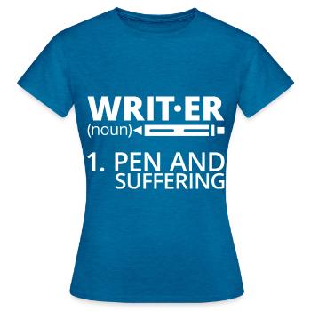 Writer, Pen And Suffering 4 - Women's T-Shirt - antique blue sapphire heather - Front - AI Model Female 172 dark (172cm)