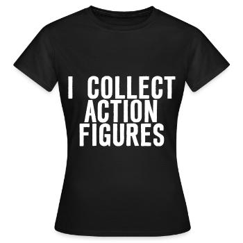 I Collect Action Figures - Frauen T-Shirt - Schwarz - Vorne - AI Model Female 172 dark (172cm)