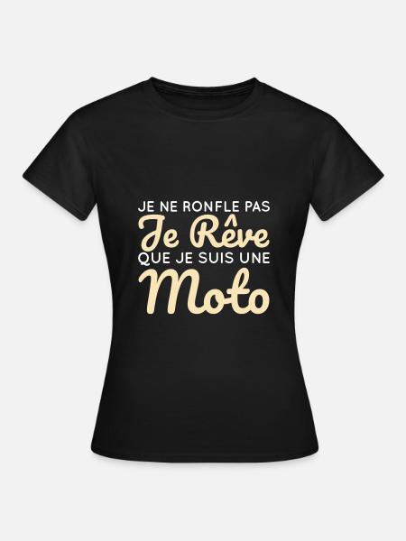 Je ne ronfle pas je rêve que je suis une moto - T-shirt Femme - noir