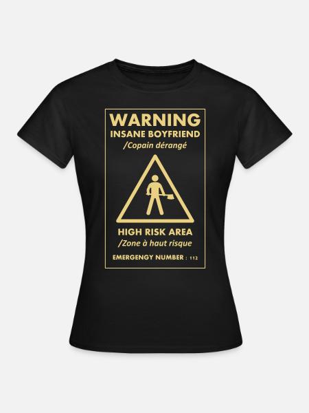 INSANE BOYFRIEND - Frauen T-Shirt - Schwarz