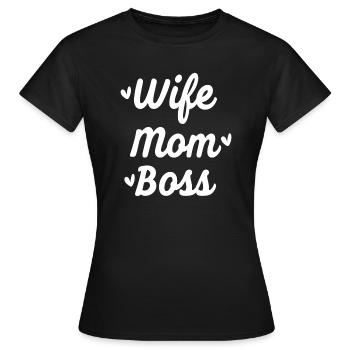 Wife, mom and boss what else! - Women's T-Shirt - black - Front - AI Model Female 172 dark (172cm)