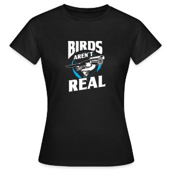 Birds aren't real Birdwatching - Frauen T-Shirt - Schwarz - Vorne - AI Model Female 172 dark (172cm)