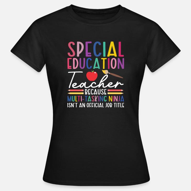 Enseignement spécial École spécialisée école enseignant école - T-shirt Femme - noir