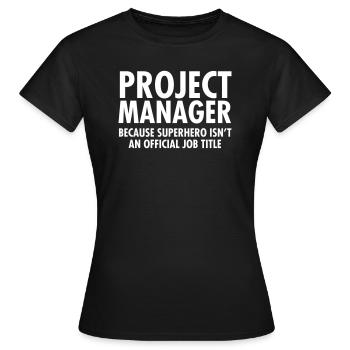 Project Manager - Superhero - T-shirt Femme - noir - Devant - AI Model Female 172 dark (172cm)