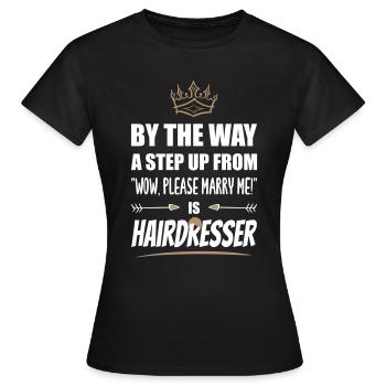 Le coiffeur est le plus attrayant ! - T-shirt Femme - noir - Devant - AI Model Female 172 dark (172cm)