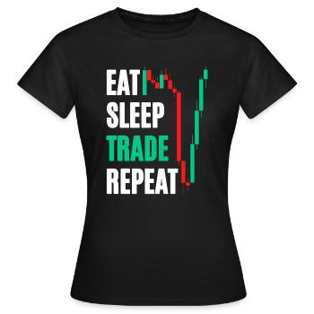 Eat Sleep Trade Repeat - Frauen T-Shirt - Schwarz - Vorne - AI Model Female 172 dark (172cm)