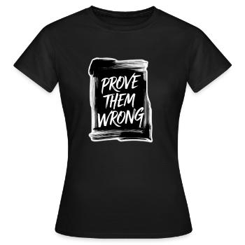 Beweisen Sie ihnen das Gegenteil - Frauen T-Shirt - Schwarz - Vorne - AI Model Female 172 dark (172cm)