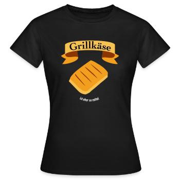 Grillkäse ist eher so mittel - Frauen T-Shirt - Schwarz - Vorne - AI Model Female 172 dark (172cm)