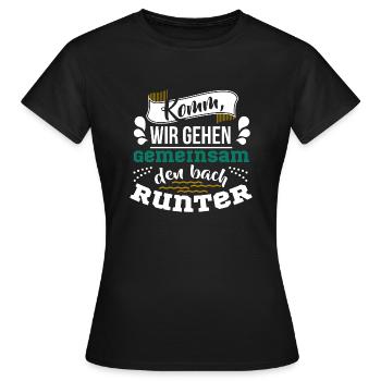 Komm wir gehen gemeinsam den bach runter - Frauen T-Shirt - Schwarz - Vorne - AI Model Female 172 dark (172cm)
