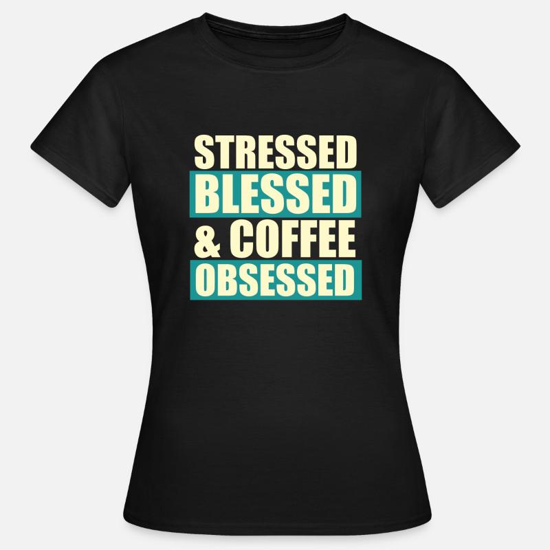 Stressed blessed - Women's T-Shirt - black