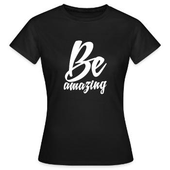 Soyez incroyable - T-shirt Femme - noir - Devant - AI Model Female 172 dark (172cm)