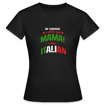 Italian Italian accent Italian Mama - Women's T-Shirt - black - Front - AI Model Female 172 dark (172cm)