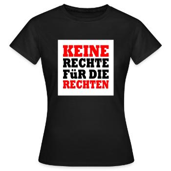 keine rechte für die rechten - Frauen T-Shirt - Schwarz - Vorne - AI Model Female 172 dark (172cm)