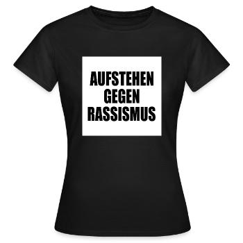 aufstehen gegen rassismus - Frauen T-Shirt - Schwarz - Vorne - AI Model Female 172 dark (172cm)