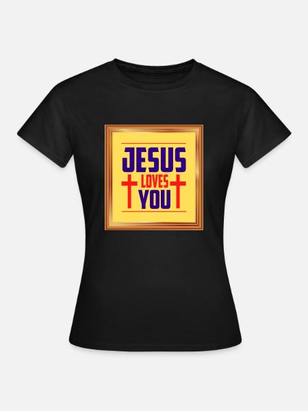 Jesus Loves You - Women's T-Shirt - black