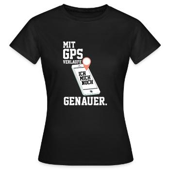 Mit GPS verlaufe ich mich noch genauer - Frauen T-Shirt - Schwarz - Vorne - AI Model Female 172 dark (172cm)