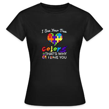Autism I See Your True Couleurs Chemise Autisme - T-shirt Femme - noir - Devant - AI Model Female 172 dark (172cm)