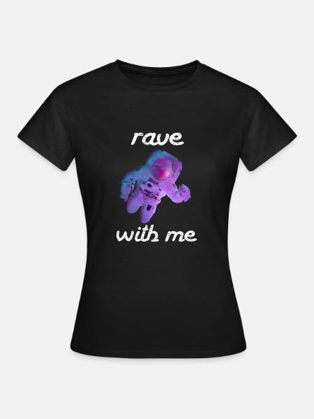 Rave with me - Women's T-Shirt - black