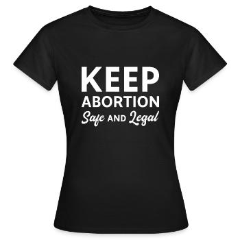 Halten Sie Abtreibung sicher und legal - Frauen T-Shirt - Schwarz - Vorne - AI Model Female 172 dark (172cm)