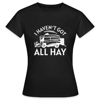 Ich habe nicht alles Heu - Frauen T-Shirt - Schwarz - Vorne - AI Model Female 172 dark (172cm)