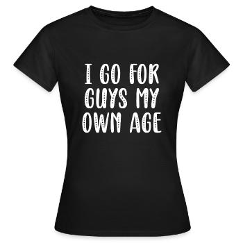 J’opte pour des gars de mon âge - T-shirt Femme - noir - Devant - AI Model Female 172 dark (172cm)