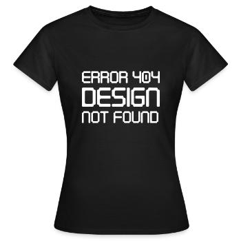 Fehler 404 Design nicht gefunden - Frauen T-Shirt - Schwarz - Vorne - AI Model Female 172 dark (172cm)